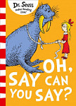 Dr. Seuss Oh Say Can You Say?